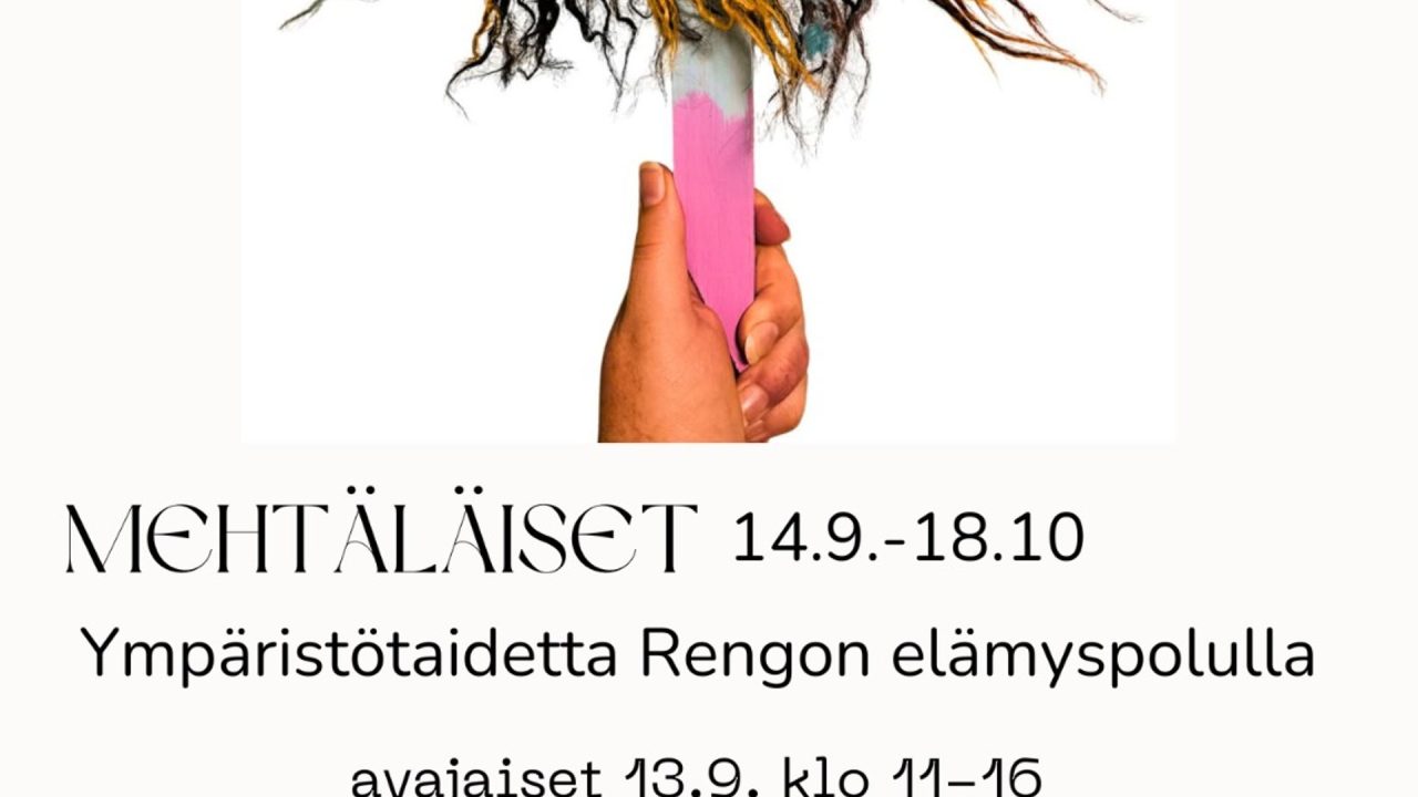 Mehtäläiset – ympäristötaidenäyttely Rengon Metsä Elämyspolulla