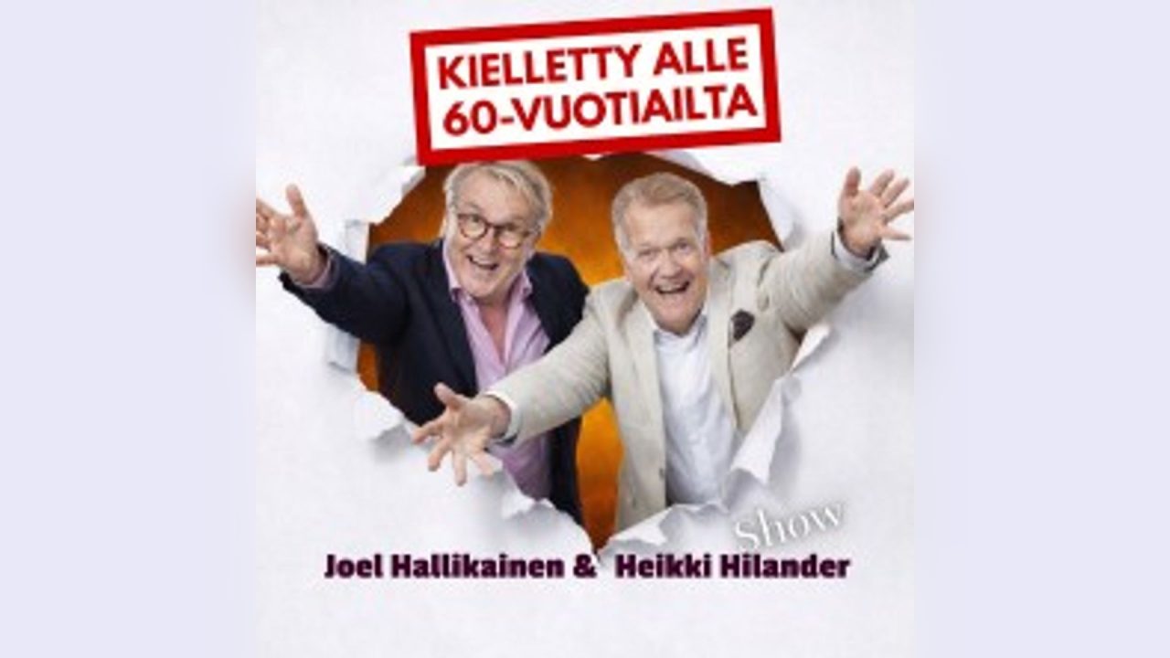 Kielletty alle 60-vuotiailta-Joel Hallikainen & Heikki Hilander show